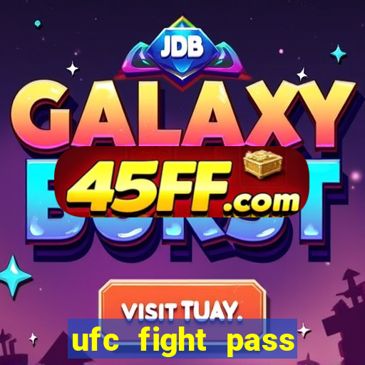 ufc fight pass onde assistir